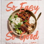 So Easy So Good cookbook by Kylie Sakaida cover image with a protein bowl