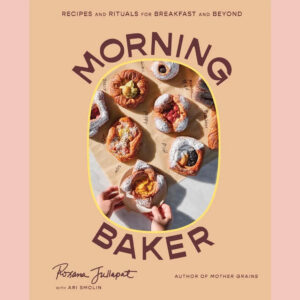 Cover image of Morning Baker cookbook by Roxana Jullapat show pastries galore