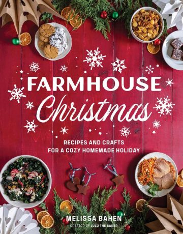 Cover image of Farmhouse Christmas by Melissa Bahen, recipes and crafts for a cozy homemade holiday